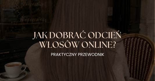 Jak dobrać kolor włosów doczepianych online?